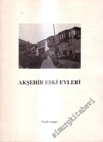 Akşehir Eski Evleri