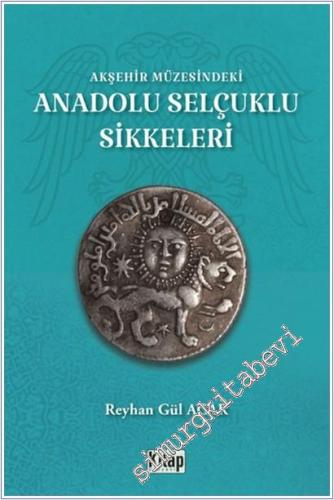 Akşehir Müzesindeki Anadolu Selçuklu Sikkeleri -        2025