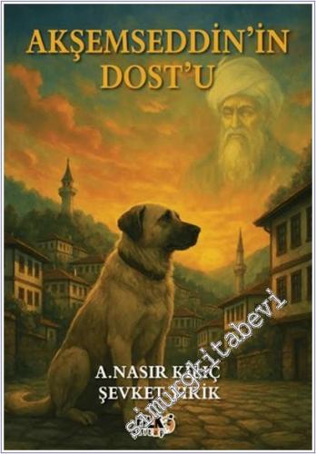 Akşemseddin'in Dostu -        2025