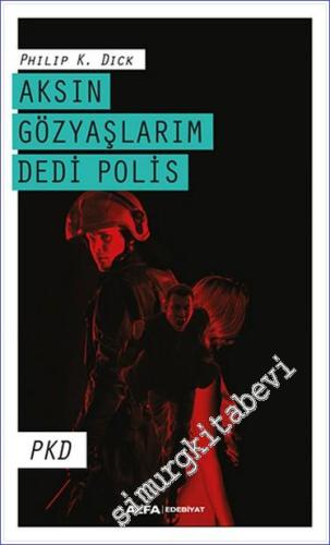 Aksın Gözyaşlarım Dedi Polis -        2021
