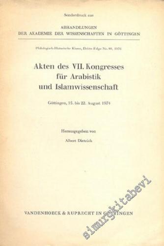 Akten Des 7. Kongresses Für Arabistik und Islamwissenschaft, Göttingen 15. Bis 22 August 1974 ( Abhandlungen der Akademie der Wissenschaften in Göttingen ) -        1974