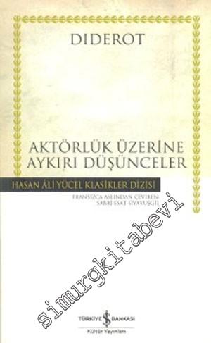 Aktörlük Üzerine Aykırı Düşünceler -