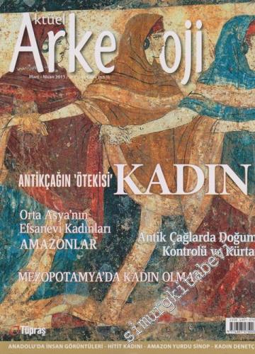Aktüel Arkeoloji: İki Aylık Sanat ve Arkeoloji Dergisi: Antikçağın Öte