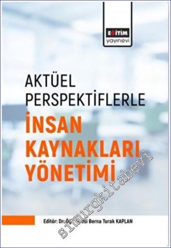 Aktüel Perspektiflerle İnsan Kaynakları Yönetimi -        2022