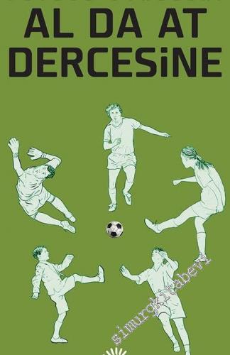 Al da At Dercesine: Futbol Öyküleri -