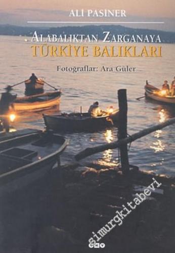 Alabalıktan Zarganaya Türkiye Balıkları -        2011