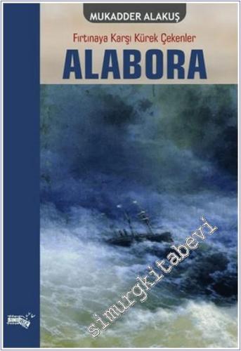 Alabora: Fırtınaya Karşı Kürek Çekenler -        2024
