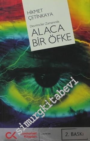 Alaca Bir Öfke: Devrimciler Zamanında