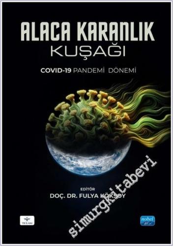 Alaca Karanlık Kuşağı : Covid-19 Pandemi Dönemi -        2025
