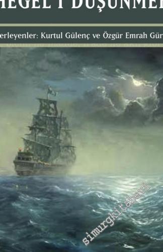 Alacakaranlıkta Hegel'i Düşünmek : Eleştiri Özgürlük Toplumsal Ontoloji -        2021