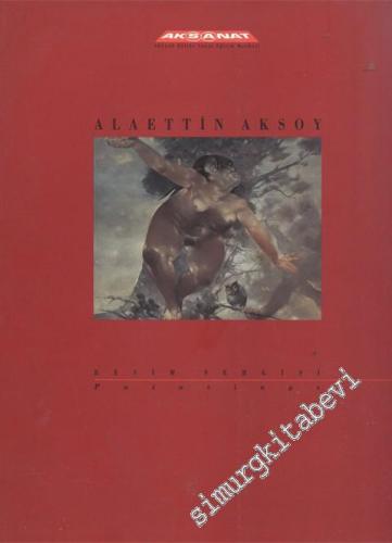 Alaettin Aksoy Resim Sergisi = Paintings  İMZALI -