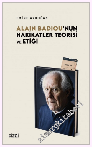 Alain Badiou'nun Hakikatler Teorisi ve Etiği -         2026