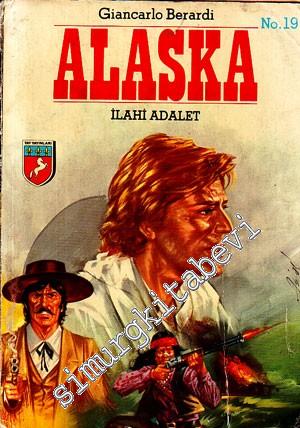 Alaska 19 İlahi Adalet -