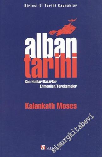 Alban Tarihi: Son Hunlar / Hazarlar / Ermeniler / Terekemeler -        2006