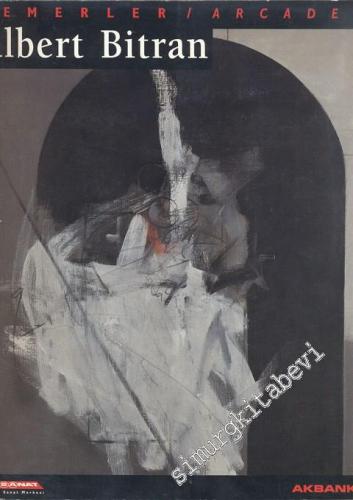 Albert Bitran: Kemerler = Arcades -