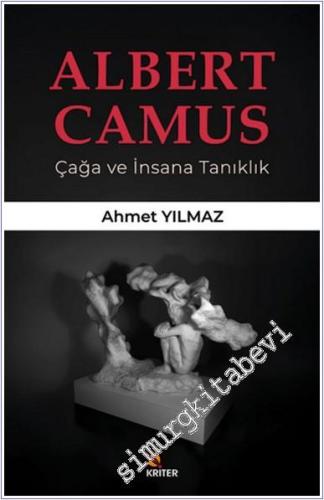 Albert Camus : Çağa ve İnsana Tanıklık -        2024