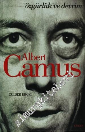 Albert Camus: Özgürlük ve Devrim -