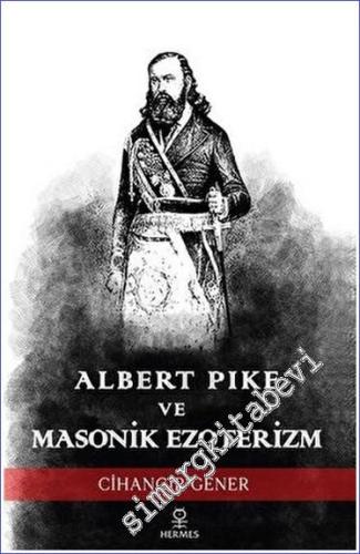 Albert Pike ve Masonik Ezoterizm - 2023