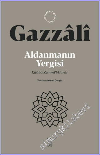 Aldanmanın Yergisi - Kitabü Zemmi'l-Gurûr - 2026