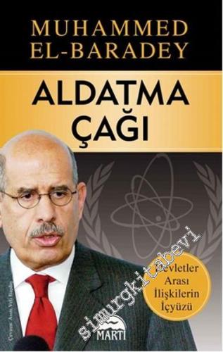 Aldatma Çağı: Devletler Arası İlişkilerin İç Yüzü -