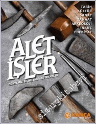 Alet İşler : Dünyamızı Biçimlendiren Nesneler -        2022