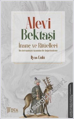 Alevi Bektaşi İnanç ve Ritüelleri : Din Antropolojisi Açısından Bir Değerlendirme -        2025