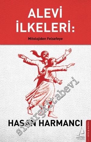Alevi İlkeleri: Mitolojiden Felsefeye