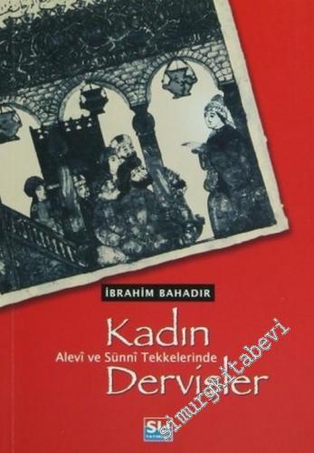 Alevi ve Sünni Tekkelerinde Kadın Dervişler -        2005