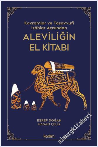 Aleviliğin El Kitabı : Kavramlar ve Tasavvufî İzâhlar Açısından -        2025