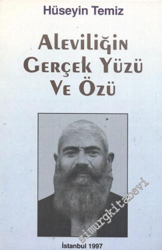 Aleviliğin Gerçek Yüzü Ve Özü -