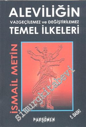 Aleviliğin Vazgeçilemez ve Değiştirilemez Temel İlkeleri -