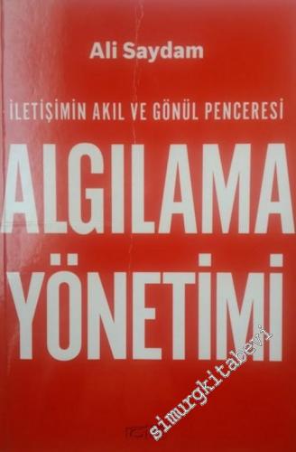Algılama Yönetimi: İletişimin Akıl ve Gönül Penceresi -