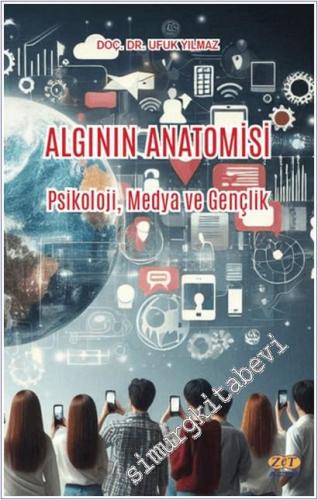 Algının Anatomisi: Psikoloji Medya ve Gençlik -        2025