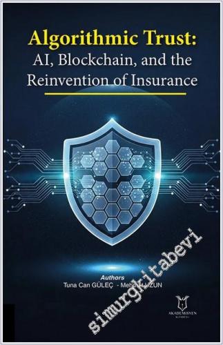 Algorithmic Trust: AI, Blockchain, and the Reinvention of Insurance -        2025