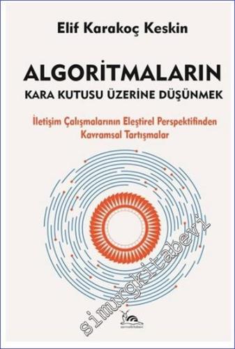 Algoritmaların Kara Kutusu Üzerine Düşünmek - 2024