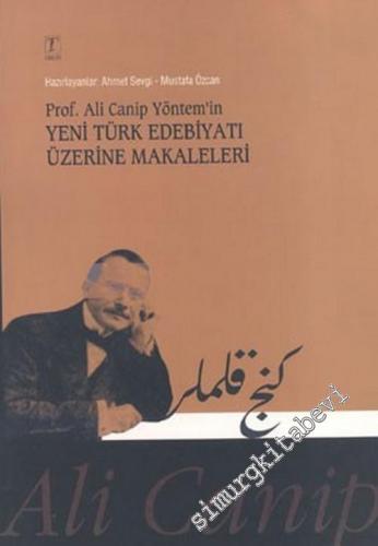 Ali Canip Yöntem'in Yeni Türk Edebiyatı Üzerine Makaleleri -        2005