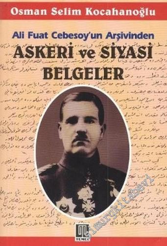 Ali Fuat Cebesoy'un Arşivinden: Askeri ve Siyasi Belgeler -        2005