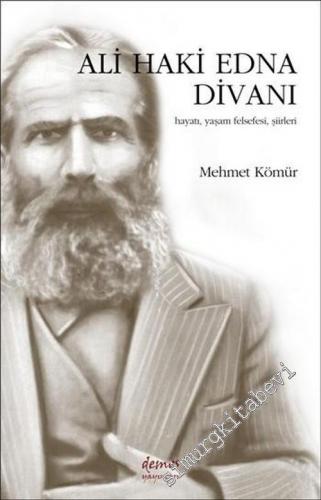 Ali Haki Edna Divanı: Hayatı - Yaşamı - Şiirleri -        2007