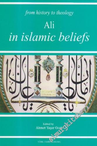 Ali in Islamic Beliefs: From History to Theology -        2006