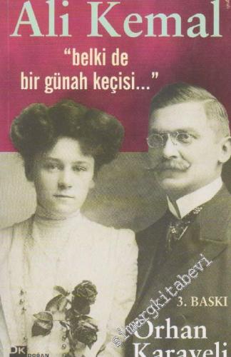 Ali Kemal: Belki de Bir Günah Keçisi -