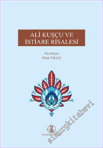 Ali Kuşçu ve İstiare Risalesi -        2020