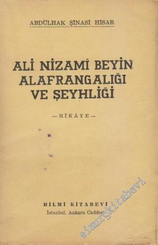 Ali Nizami Beyin Alafrangalığı ve Şeyhliği - Hikâye -        1952