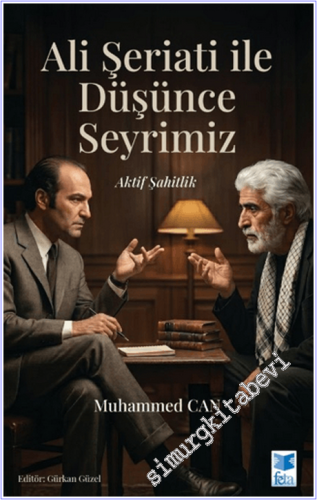 Ali Şeriati ile Düşünce Seyrimiz - 2025
