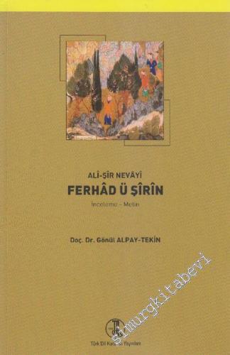 Ali - Şir Nevayi Ferhad ü Şirin İnceleme - Metin  -
