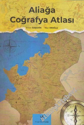 Aliağa Coğrafya Atlası -        2019