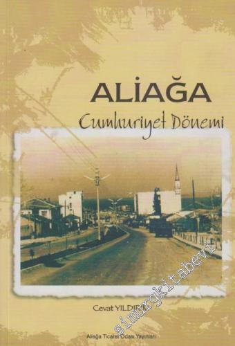 Aliağa: Cumhuriyet Dönemi -