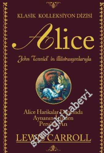 Alice Harikalar Diyarında / Aynanın İçinden / Peruklu Arı -