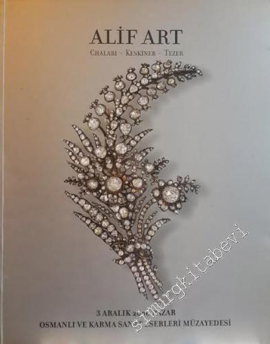 Alif Art: Chalabi, Keskiner, Tezer: Osmanlı ve Karma Sanat Eserleri Müzayedesi - Naime, 3 Aralık 2006 -