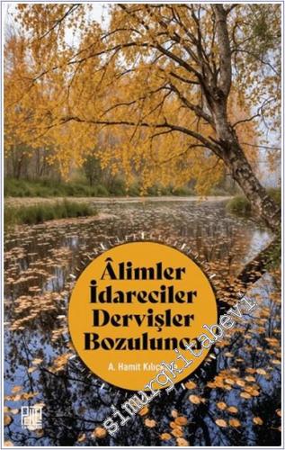 Alimler İdareciler Dervişler Bozulunca -        2024