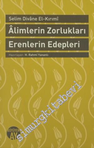 Alimlerin Zorlukları Erenlerin Edepleri -